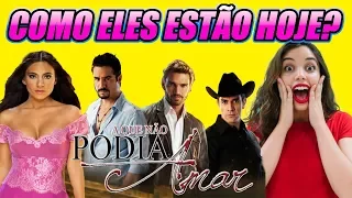 A Que Não Podia Amar Hoje - Elenco Antes e Depois da Novela - Como estão os personagens 2019 #novela