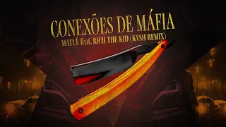 Conexões de Máfia - Matuê feat. Rich the Kid (KVSH Remix)