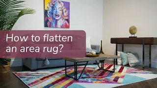 How To Flatten An Area Rug? | The Rugs Outlet Canada