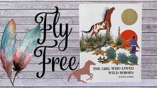 The Girl Who Loved Wild Horses- A Native American Read Aloud