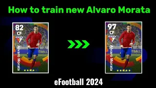 How to max Alvaro Morata in efootball 2024 #efootball2024 #morata