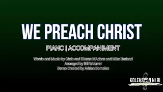 We Preach Christ | Piano | Accompaniment | Lyrics