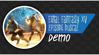 Final Fantasy XV Episode Duscae Learning the Battle System