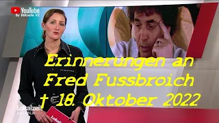 Erinnerungen an Fred Fussbroich † 18. Oktober 2022