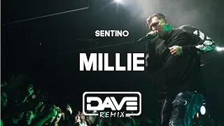 Sentino - MILLIE (Dave Remix)