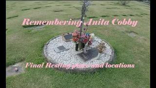 REMEMBERING ANITA COBBY, GRAVE AND LOCATIONS