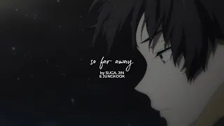 bts (suga, jin & jungkook) | so far away [eng lyrics]