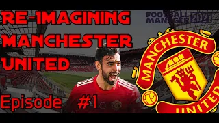 Re-Imagining Manchester United | #1 | Day 1 Pt.1 | Football Manager 2021