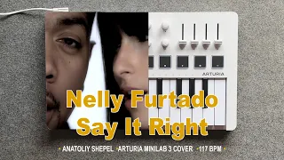 Nelly Furtado - Say It Right (Instrumental Arturia MINILAB 3 cover)