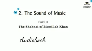 Class 9 | The Sound of Music Part-II | The Shehnai of Bismillah Khan | Audiobook