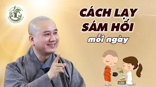 Cách Lạy Sám Hối mỗi ngày Tiêu Trừ Nghiệp Chướng rất hay - Vấn Đáp Thầy Thích Pháp Hòa