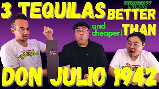 3 Tequilas BETTER (and CHEAPER) than Don Julio 1942! | Curiosity Public