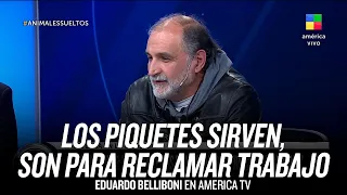 "Los piquetes sirven, son para reclamar trabajo" // Eduardo Belliboni en América TV