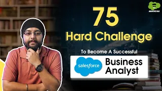 How to Become a Salesforce Business Analyst in 75 Days | Salesforce Business Analyst Roadmap 2024