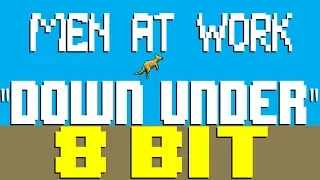 Down Under [8 Bit Tribute to Men At Work] - 8 Bit Universe