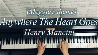 Anywhere The Heart Goes/Maggie's theme/Henry Mancini/ヘンリー・マンシーニ/Piano