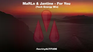 MaRLo & Jantine - For You (Tech Energy Mix)