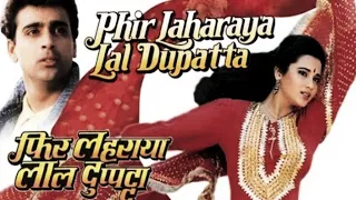 Phir Laharaya Lal Dupatta Malmal Ka 1995 Sahil Chaddha. Veverly. Gulshan Kumar. Full Movie