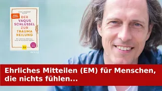 Ehrliches Mitteilen (EM) für Menschen, die nichts fühlen