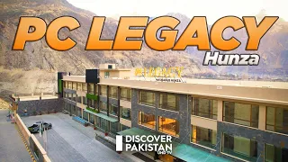 PC Legacy Hunza | A Beautiful Destination for Holiday | Hotel for You