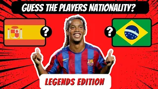 GUESS THE PLAYERS NATIONAL TEAM?  LEGENDS EDITION - FOOTBALL QUIZ