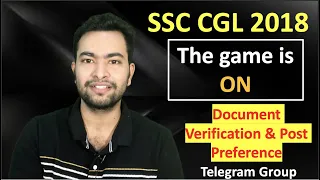 SSC CGL 2018| The Game is ON| Document Verification & Post Preference