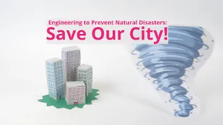 Engineering to Prevent Natural Disasters: Save Our City!