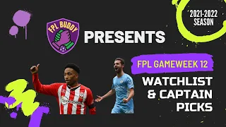 FPL GAMEWEEK 12 WATCHLIST & CAPTAIN PICKS | FANTASY PREMIER LEAGUE 2021-2022 | FPL TIPS & TRICKS |