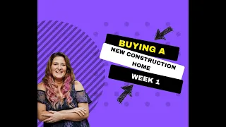 Buying a New Construction Home  - Step by Step Process - San Antonio - New Braunfels, Texas