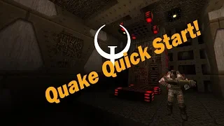 Quake Quick Start