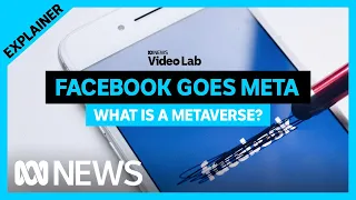 As Facebook goes 'Meta', we ask what is a metaverse? | ABC News