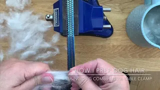 Preparing dog hair for spinning