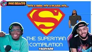 PDE Reacts | The Superman Compilation @AceVane