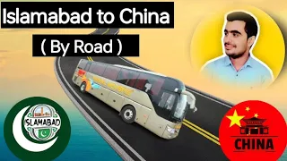 Islamabad to China By Road | Pakistan to China By Road | Faisal Movers | 2023 Travel