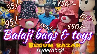 Balaji Bags & Toys 🐼 Begum Bazar