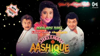 Dekha Jabse Tujhe, Shreemaan Aashique,1993,With Jhankar Beat,Kumar Sanu & Alka Yagnik, Mp3 Audio...