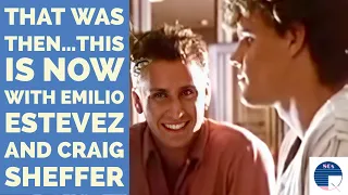 That Was Then… This Is Now with Emilio Estevez and Craig Sheffer