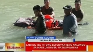 BT: Labi ng ika-pitong estudyanteng nalunod sa Madlum River, natagpuan na