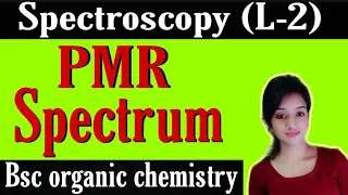 L-2 spectroscopy, pmr spectrum, no. of signals in pmr spectrum, knowledge adda, bsc 3rd year organic