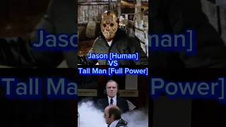 Jason (Human) vs Tall Man (Full Power)