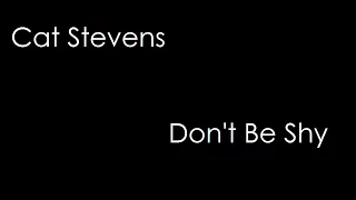 Cat Stevens - Don't Be Shy (lyrics)