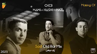 Cheb Mami x Hasni X Akil  Sad Old Rai Mix 2023( Making off Video / Live / instrumental ) trabicmusic