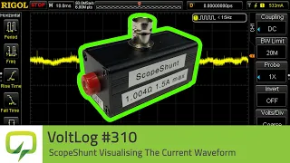 ScopeShunt Visualizing The Current Waveform With Your Oscilloscope | Voltlog #310