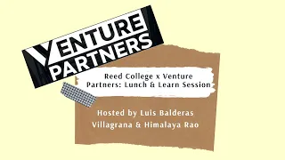 Reed College x Venture Partners: Lunch & Learn Session
