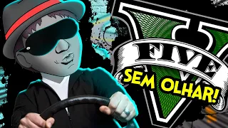 PASSANDO DE OLHO FECHADO | GTA V Corridinhas