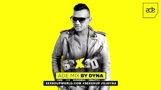 SEXEDUP #ADE MIX BY DYNA