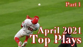 MLB  Top Plays April 2021 part 1