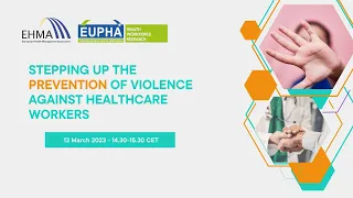 Stepping up the prevention of violence against healthcare workers