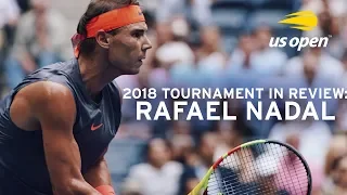 2018 US Open In Review: Rafael Nadal