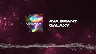 Galaxy - Ava Grant (original song)